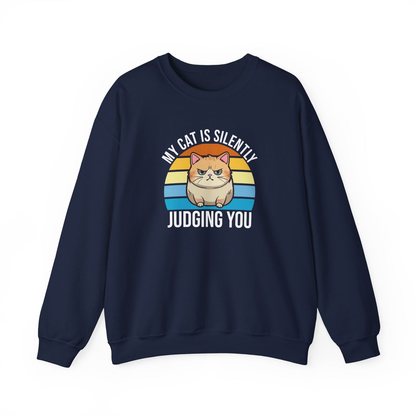 “My Cat Is Silently Judging You” Funny Cat Lover Sweatshirt – Snarky Unisex Pullover Gift for Pet Parents, Introverts & Feline Fans