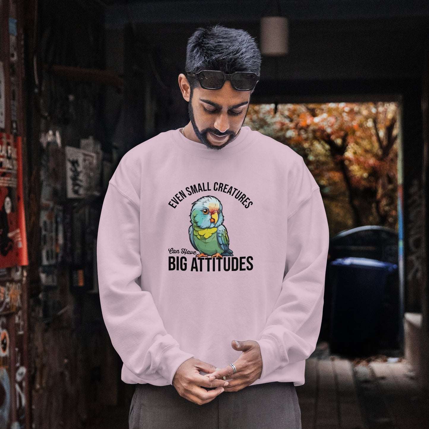 “Even Small Creatures Can Have Big Attitude” Parrot Sweatshirt – Sassy Bird Lover Gift, Bold Animal Graphic for Pet Owners