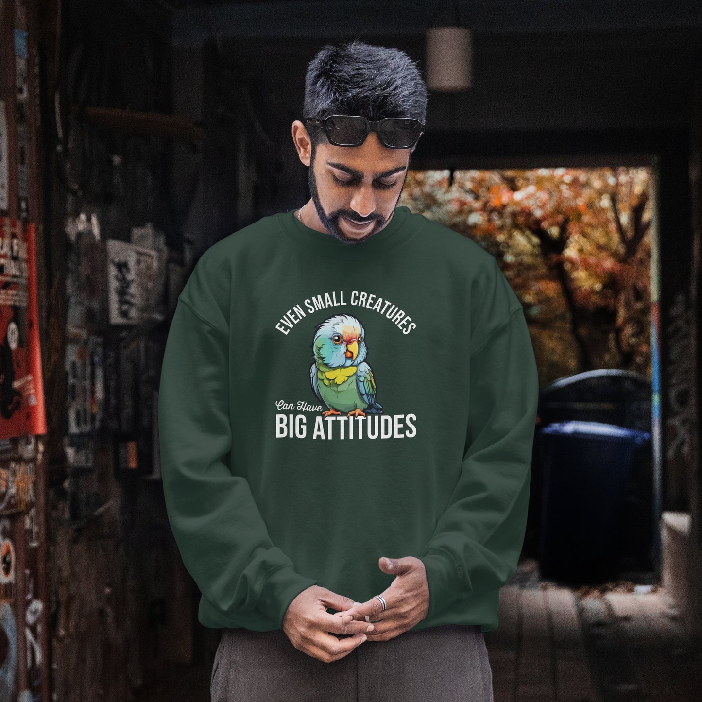 “Even Small Creatures Can Have Big Attitude” Parrot Sweatshirt – Sassy Bird Lover Gift, Bold Animal Graphic for Pet Owners