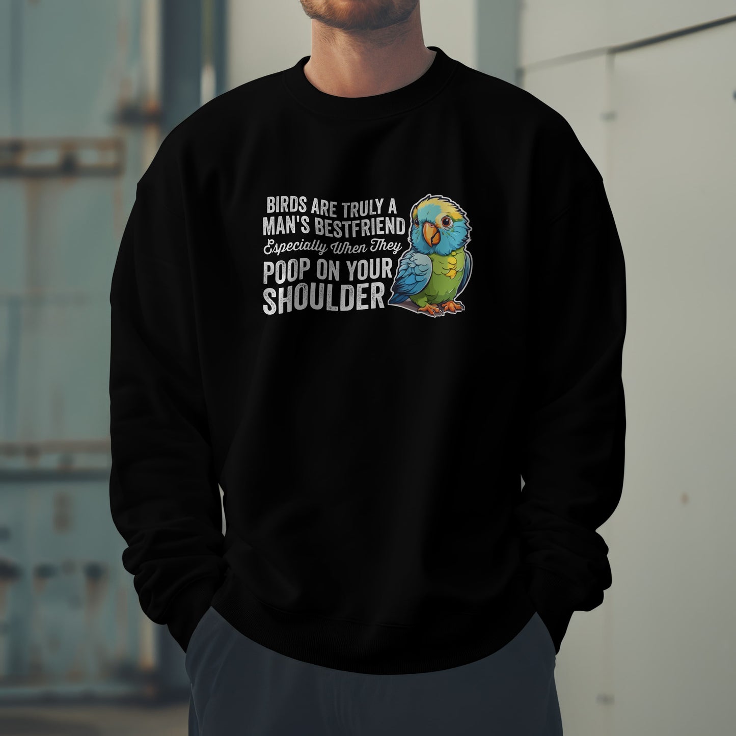 “Birds Are Truly a Man’s Best Friend – Especially When They Poop on Your Shoulder” Funny Bird Lover Hoodie – Parrot & Pet Bird Gift for Owners with a Sense of Humor
