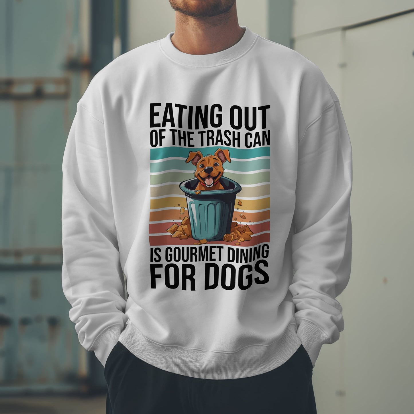 Funny Dog Sweatshirt – “Gourmet Trash Can Dining” Graphic for Pet Lovers, Cozy Unisex Pullover, Dog Mom or Dad Gift