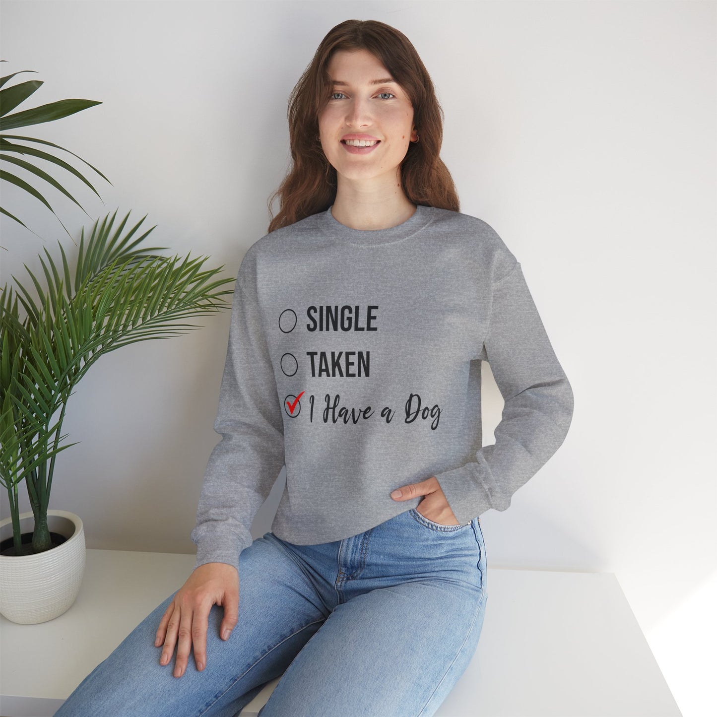 “Single, Taken, I Have a Dog” Funny Dog Lover Sweatshirt – Checklist-Style Unisex Pullover for Pet Parents, Dog Moms & Animal Rescue Fans