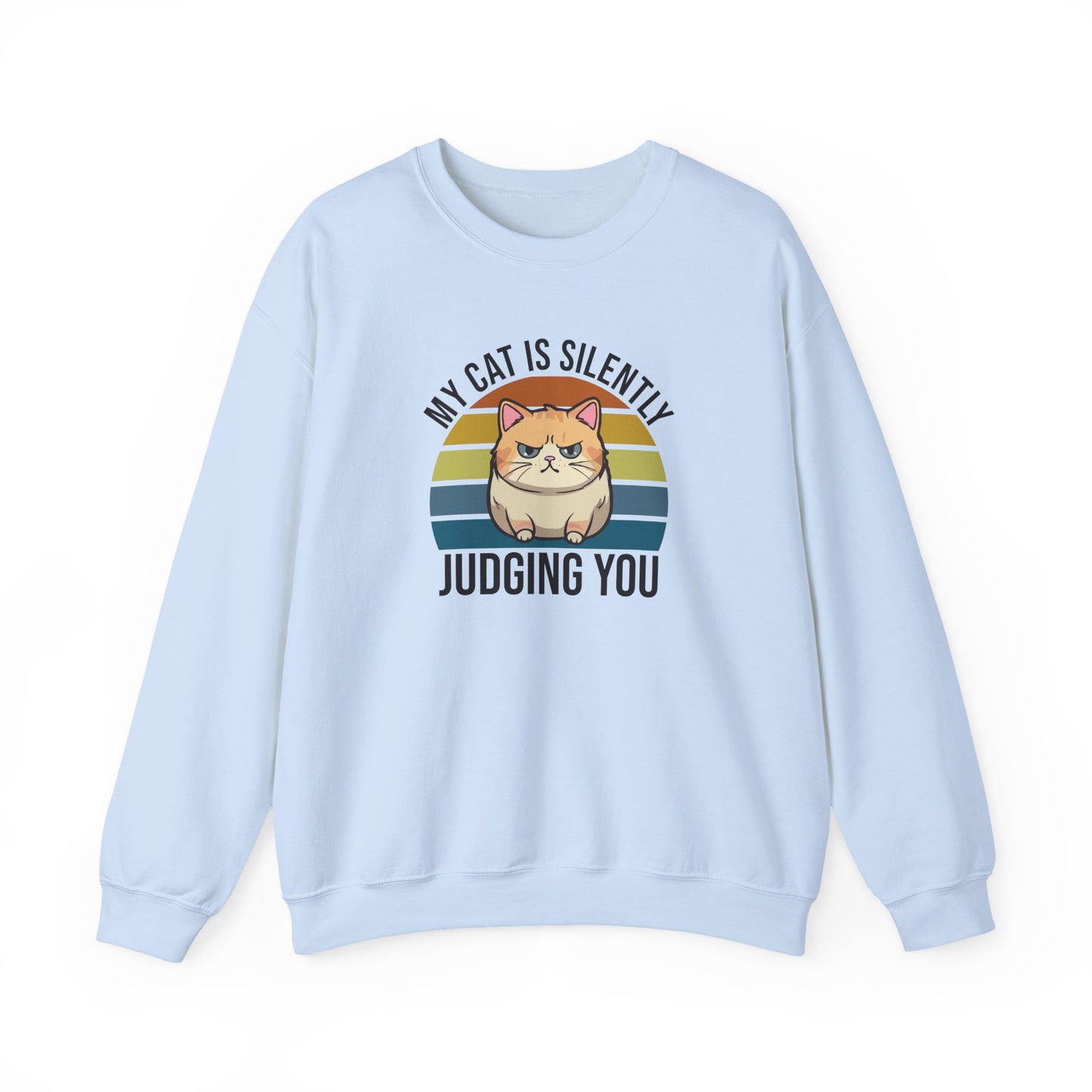 “My Cat Is Silently Judging You” Funny Cat Lover Sweatshirt – Snarky Unisex Pullover Gift for Pet Parents, Introverts & Feline Fans