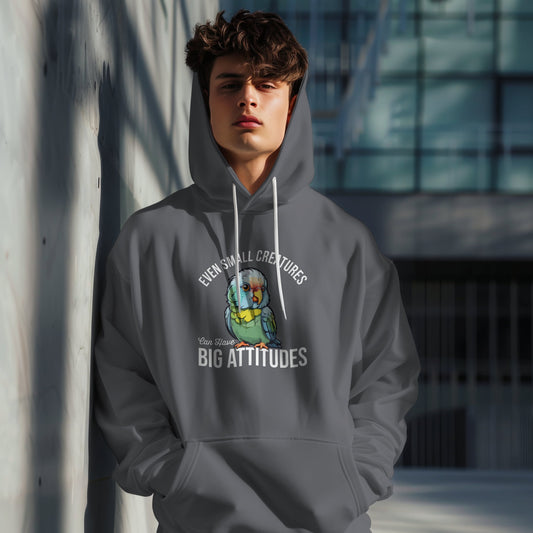 “Even Small Creatures Can Have Big Attitude” Parrot Hoodie – Bold Pet Bird Graphic, Funny Animal Lover Gift, Sassy Bird Apparel