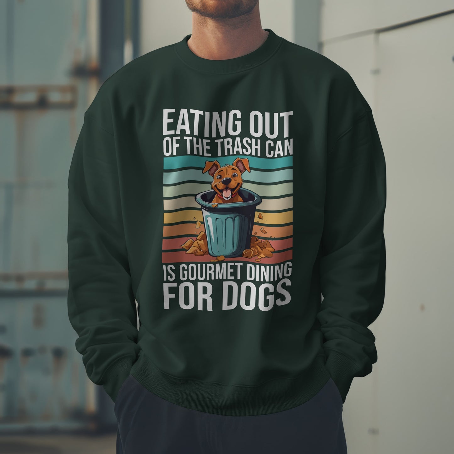 Funny Dog Sweatshirt – “Gourmet Trash Can Dining” Graphic for Pet Lovers, Cozy Unisex Pullover, Dog Mom or Dad Gift